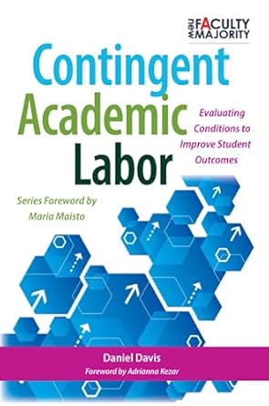 contingent academic labor 1st edition daniel b. davis 162036252x, 978-1620362525