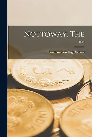 nottoway the 1956 1st edition southampton high school 1015075592, 978-1015075597