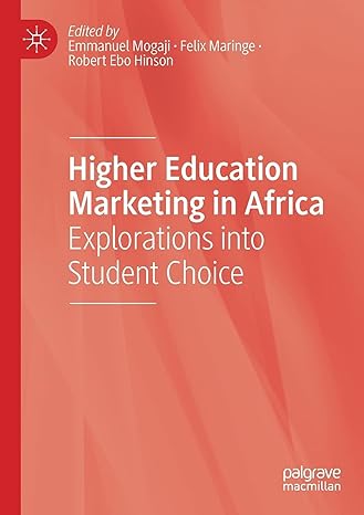 higher education marketing in africa explorations into student choice 1st edition emmanuel mogaji ,felix