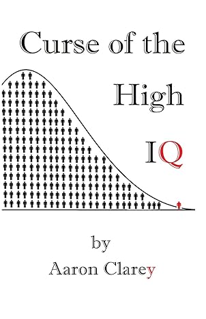 the curse of the high iq 1st edition aaron clarey 1522813756, 978-1522813750