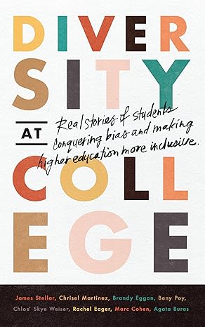 diversity at college real stories of students conquering bias and making higher education more inclusive 1st