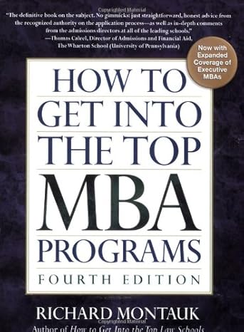 how to get into the top mba programs 4th edition richard montauk j.d. 0735204233, 978-0735204232