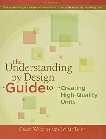 the understanding by design guide to creating high quality units 1st edition grant wiggins ,jay mctighe