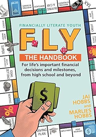 fly financially literate youth your go to reference guide for life s important financial decisions and