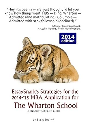 essaysnark s strategies for the 2014 15 mba application for the wharton school a snarkstrategies guide 1st