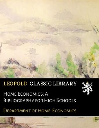 home economics a bibliography for high schools 1st edition department of home economics b01n9v1gut