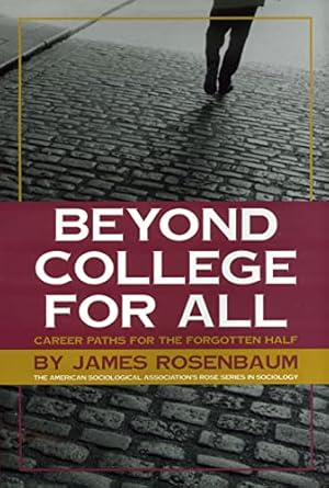 beyond college for all career paths for the forgotten half 1st edition james e. rosenbaum 0871547538,