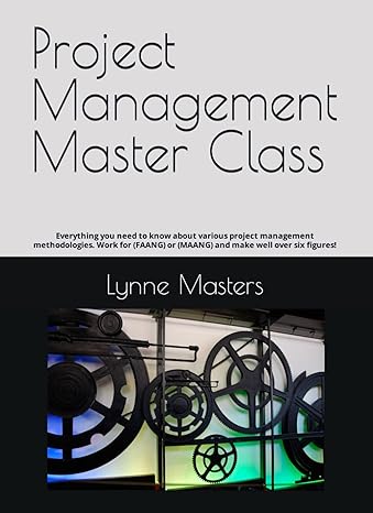 project management master class everything you need to know about various project management methodologies