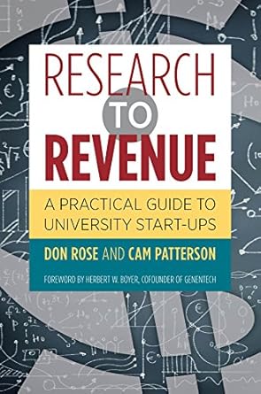 research to revenue a practical guide to university start ups 1st edition don rose ,cam patterson 1469625261