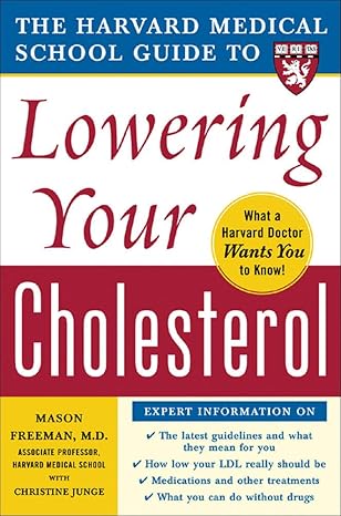 the harvard medical school guide to lowering your cholesterol 1st edition mason freeman 0071444815,