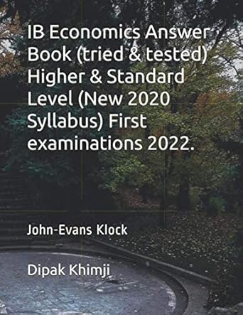 ib economics answer book higher and standard level first examinations 2022 1st edition mr dipak khimji ,dr