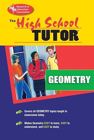 the high school tutor geometry 1st edition the editors of rea 0878915656, 978-0878915651