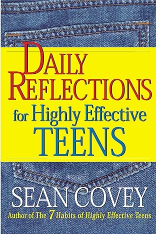 daily reflections for highly effective teens 1st edition sean covey 0684870606, 978-0684870601