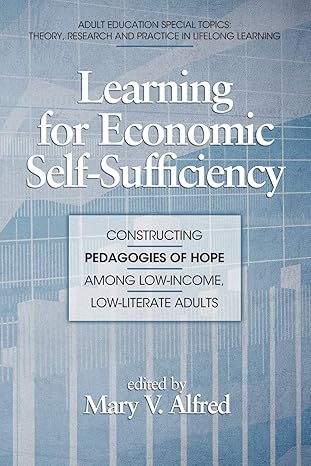 learning for economic self sufficiency constructing pedagogies of hope among low income low literate adults