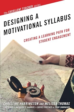 designing a motivational syllabus 1st edition christine harrington ,melissa thomas 1620366258, 978-1620366257