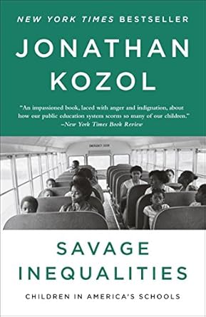 savage inequalities children in america s schools 1st edition jonathan kozol 0770435688, 978-0770435684