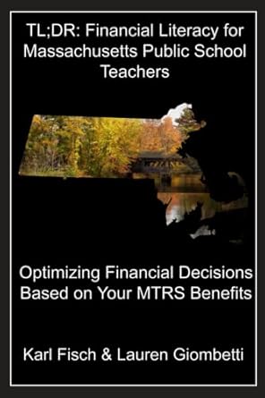 tl dr financial literacy for massachusetts public school teachers optimizing financial decisions based on