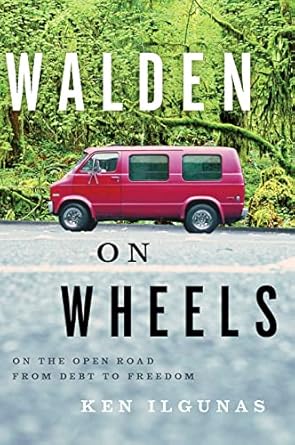 walden on wheels on the open road from debt to freedom 13th edition ken ilgunas 054402883x, 978-0544028838