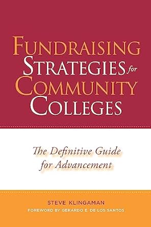 fundraising strategies for community colleges 1st edition steve klingaman 1579227317, 978-1579227319