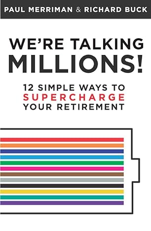 we re talking millions 12 simple ways to supercharge your retirement 1st edition paul a. merriman ,richard