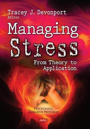 managing stress from theory to application 1st edition tracey j devonport 1628087722, 978-1628087727