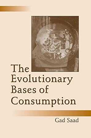 the evolutionary bases of consumption 1st edition gad saad 080585150x, 978-0805851502