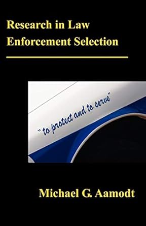 research in law enforcement selection 1st edition michael g aamodt 1581124287, 978-1581124286