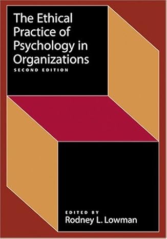 the ethical practice of psychology in organizations 2nd edition rodney l lowman ,joel lefkowitz ,robert