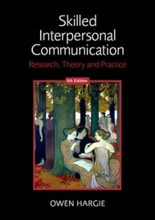 skilled interpersonal communication research theory and practice 5th edition owen hargie 0415432049,