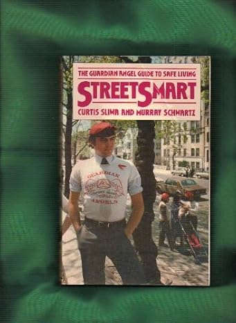 street smart the guardian angel guide to safe living 1st edition curtis sliwa, murray schwartz 0201077892,