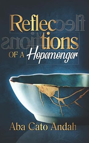 reflections of a hopemonger 1st edition aba cato andah 9988902301, 978-9988902308