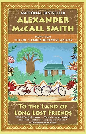 to the land of long lost friends no 1 ladies detective agency 1st edition alexander mccall smith 0525564276,