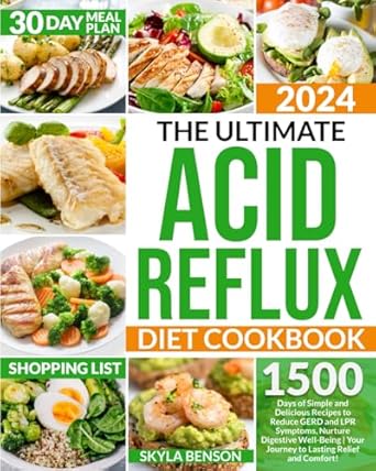 the ultimate acid reflux diet cookbook 1500 days of simple and delicious recipes to reduce gerd and lpr