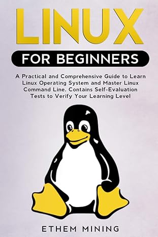 linux for beginners a practical and comprehensive guide to learn linux operating system and master linux