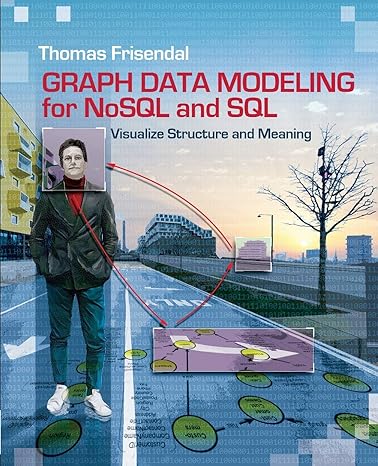 graph data modeling for nosql and sql visualize structure and meaning 1st edition thomas frisendal