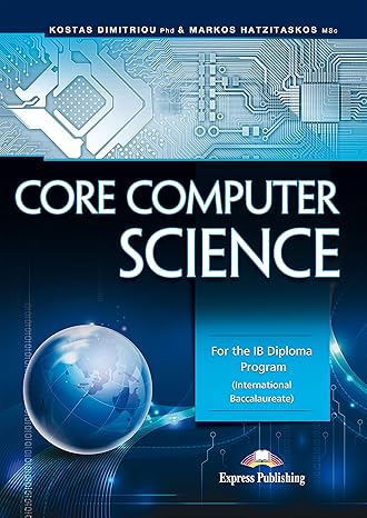 core computer science for the ib diploma program international baccalaureate 1st edition express publishing