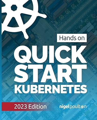 quick start kubernetes 1st edition nigel poulton 1916585027, 978-1916585027