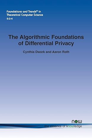 the algorithmic foundations of differential privacy in theoretical computer science 1st edition cynthia