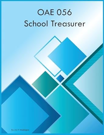 oae 056 school treasurer 1st edition lily p washington 1088105556, 978-1088105559