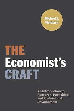 the economist s craft an introduction to research publishing and professional development 1st edition michael