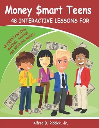 money $mart teens 48 interactive lessons for understanding making saving and spending money 1st edition