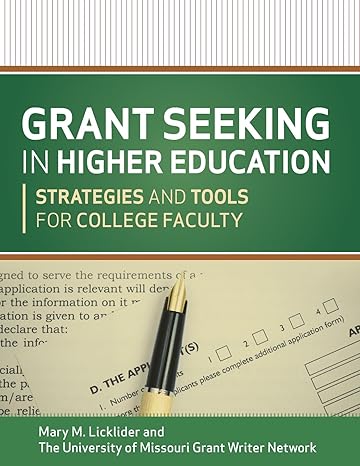 grant seeking in higher education strategies and tools for college faculty 1st edition mary m. licklider ,the