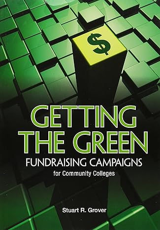 getting the green fundraising campaigns for community colleges 1st edition stuart grover 0871173905,