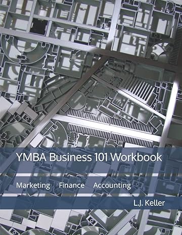 ymba business 101 workbook marketing finance and accounting worksheets workbook edition l.j. keller