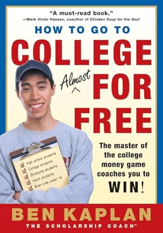 how to go to college almost for free 2nd edition ben kaplan 0060937653, 978-0060937652