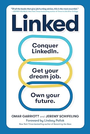 linked conquer linkedin get your dream job own your future 1st edition omar garriott, jeremy schifeling,