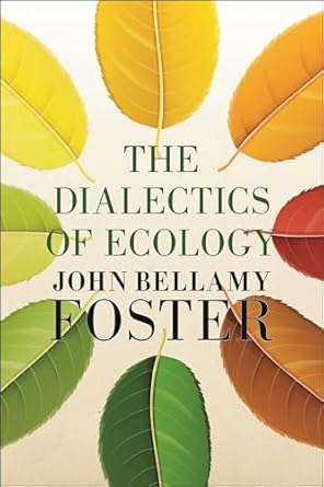 the dialectics of ecology socalism and nature 1st edition john bellamy foster b001jrzefo, b0clfvzsdn