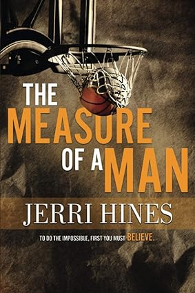 the measure of a man a coming of age novel 1st edition jerri hines 1735751324, 978-1735751320