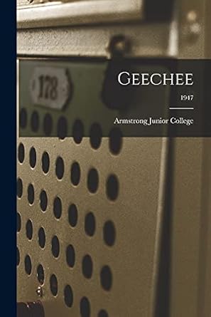 geechee 1947 1st edition armstrong junior college 1013848136, 978-1013848131