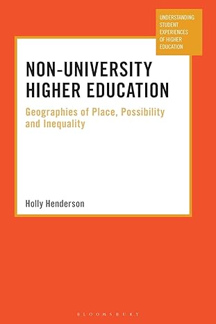 non university higher education geographies of place possibility and inequality 1st edition holly henderson